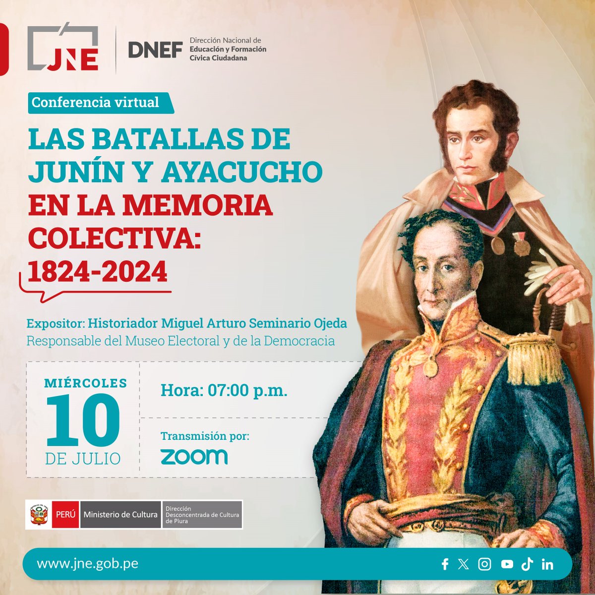 El Museo Electoral y de la Democracia del JNE te invita a participar de la conferencia virtual "Las batallas de Junín y Ayacucho en la memoria colectiva: 1824-2024", a cargo del historiador Miguel Arturo Seminario Ojeda.
👉Acceso aquí 📷 acortar.link/8xaKcr