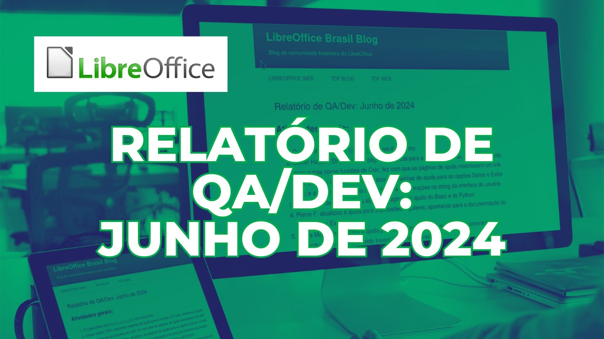 Relatório de Controle de Qualidade - QA/DEV Junho de 2024.  Agradecimentos ao voluntário Rafael Lima, por sua colaboração. Orgulho brasileiro!!!  Quer saber mais? Acesse o Blog: pt-br.blog.documentfoundation.org/2024/07/08/rel…