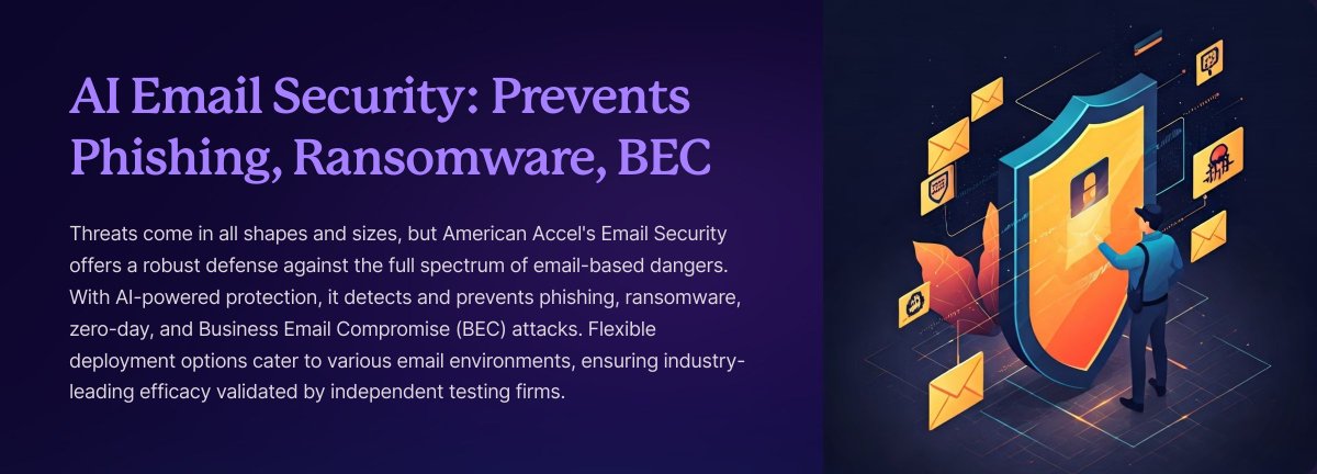 AmericanAccel's tweet photo. AI-Powered Email Security: Defend Against Phishing, Ransomware, and BEC Attacks with Industry-Leading Protection.
https://t.co/wafGtjkvBt

#EmailSecurity #AIProtection #PhishingDefense #RansomwarePrevention #BECProtection #CyberSecurity #SecureEmail #AdvancedSecurity https://t.co/g2pKegwrKr