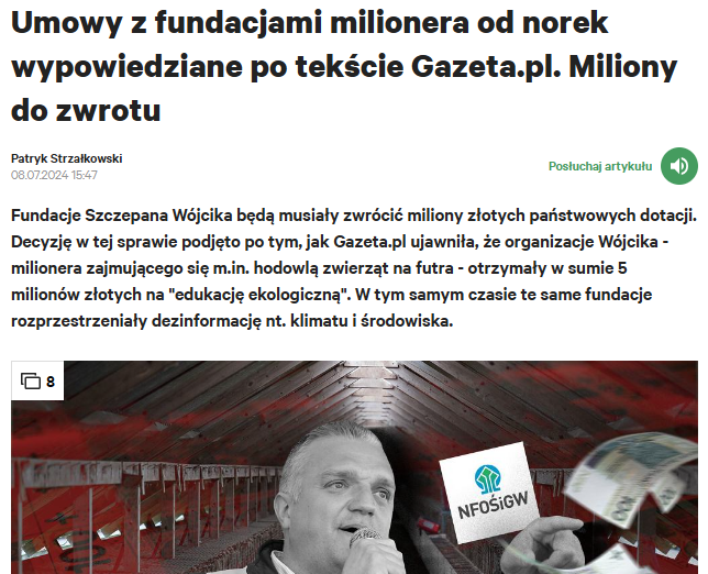 tycjann's tweet photo. Pięknie! I jak nie przykro. Fundacja Wójcika "milionera od norek" będzie musiała zwrócić państwu około 4,8 miliona złotych. To wynik audytu, który po artykule @gazetapl_news zrobił Narodowy Fundusz Ochrony Środowiska, a to może nie być jeszcze koniec, bo są jeszcze inne umowy.  "Niektóre z umów nie były realizowane zgodnie z jej zapisami. To powodowało skutki wręcz odwrotne od zamierzonych: zamiast efektu ekologicznego i należycie wydatkowanych dotacji widzimy dezinformację i marnotrawstwo środków publicznych. [...] Drugim punktem, który jest podstawą wypowiedzenia umów, jest niedotrzymanie przez fundacje obowiązku uzyskania akceptacji NFOŚiGW dla wszystkich treści publikowanych w ramach dofinansowania".

Źródło: https://t.co/X4ny4RGnaN