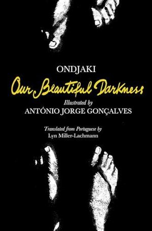Kirkus Reviews (@kirkusreviews) on Twitter photo Young readers' editor <a href="/lrsimeon/">Laura Simeon</a> recommends OUR BEAUTIFUL DARKNESS 🌟 by @Ondjaki, illus. António Jorge Gonçalves, trans. <a href="/LMillerLachmann/">Lyn Miller-Lachmann 🇺🇦📚</a>, on Fully Booked 🎧 ow.ly/xz6750SwWsK @enchantedlion Young readers' editor <a href="/lrsimeon/">Laura Simeon</a> recommends OUR BEAUTIFUL DARKNESS 🌟 by @Ondjaki, illus. António Jorge Gonçalves, trans. <a href="/LMillerLachmann/">Lyn Miller-Lachmann 🇺🇦📚</a>, on Fully Booked 🎧 ow.ly/xz6750SwWsK @enchantedlion
