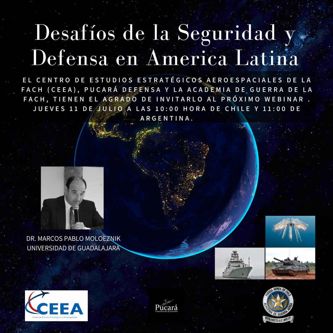PucaraD's tweet image. El próximo jueves 11 de julio realizaremos el Webinar
Organizado por el Centro de Estudios Estratégicos y Aeroespaciales  de la Fuerza Aérea de Chile (CEEA), PUCARA Defensa y la Academia de Guerra Aérea de la Fuerza Aérea de Chile. #charla #Pucaradefensa #CEEA
