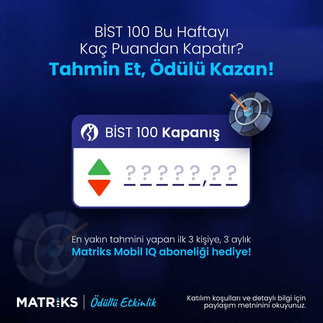 🚀BİST100 Kapanış Değeri Tahmin Yarışması Başlıyor!

Bu hafta BİST100 kapanış puanını en yakın tahmin eden ilk 3 kişiye, 3 aylık Matriks Mobil IQ aboneliği hediye ediyoruz!🎁

Yapmanız gerekenler:
🔷@MatriksTrader X(Twitter) hesabını takip edin.
🔷Bu tweeti alıntılayarak 12