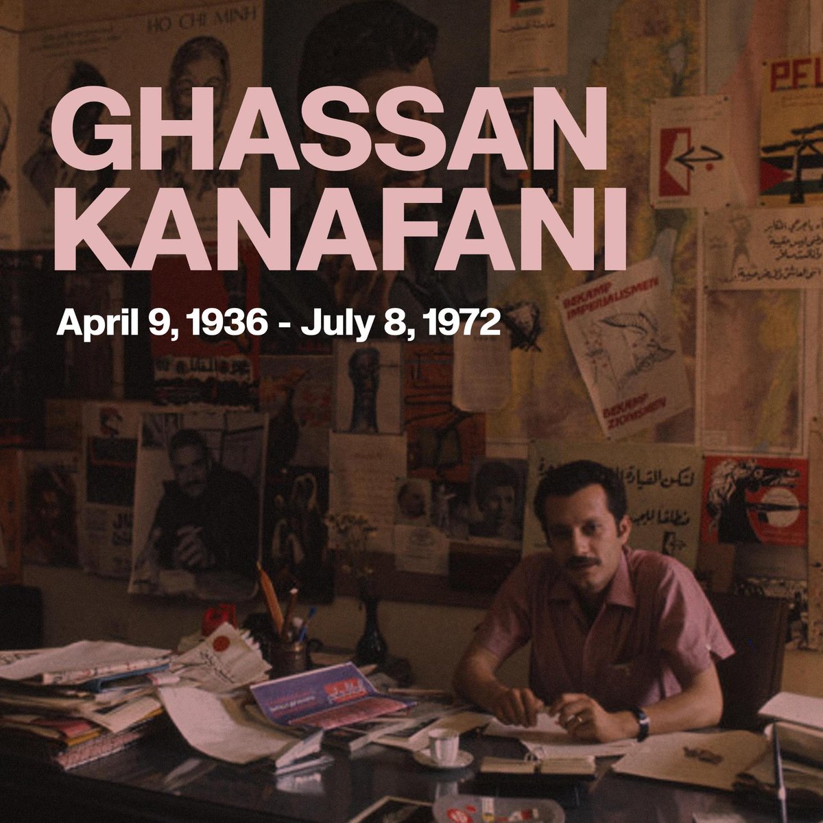 Today, July 8th, is the 52nd anniversary of Ghassan Kanafani’s assassination. Kanafani was a Palestinian writer, artist, and educator; he was also a leading member of the Popular Front for the Liberation of Palestine (PFLP).