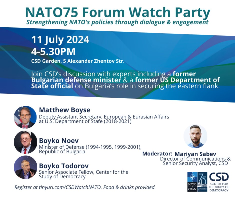 Center for the Study of Democracy (@csdbuildbridges) on Twitter photo Join CSD for a #NATOSummit watch party & discussion with former Bulgarian defense minister <a href="/boykonoev/">Boyko Noev</a>, Hudson Institute Senior Fellow <a href="/Matt_Boyse/">Matt Boyse</a> & CSD Senior Associate Fellow Boyko Todorov on Bulgaria’s role in securing the eastern flank. Register here👉tinyurl.com/CSDWatchNATO. Join CSD for a #NATOSummit watch party & discussion with former Bulgarian defense minister <a href="/boykonoev/">Boyko Noev</a>, Hudson Institute Senior Fellow <a href="/Matt_Boyse/">Matt Boyse</a> & CSD Senior Associate Fellow Boyko Todorov on Bulgaria’s role in securing the eastern flank. Register here👉tinyurl.com/CSDWatchNATO.