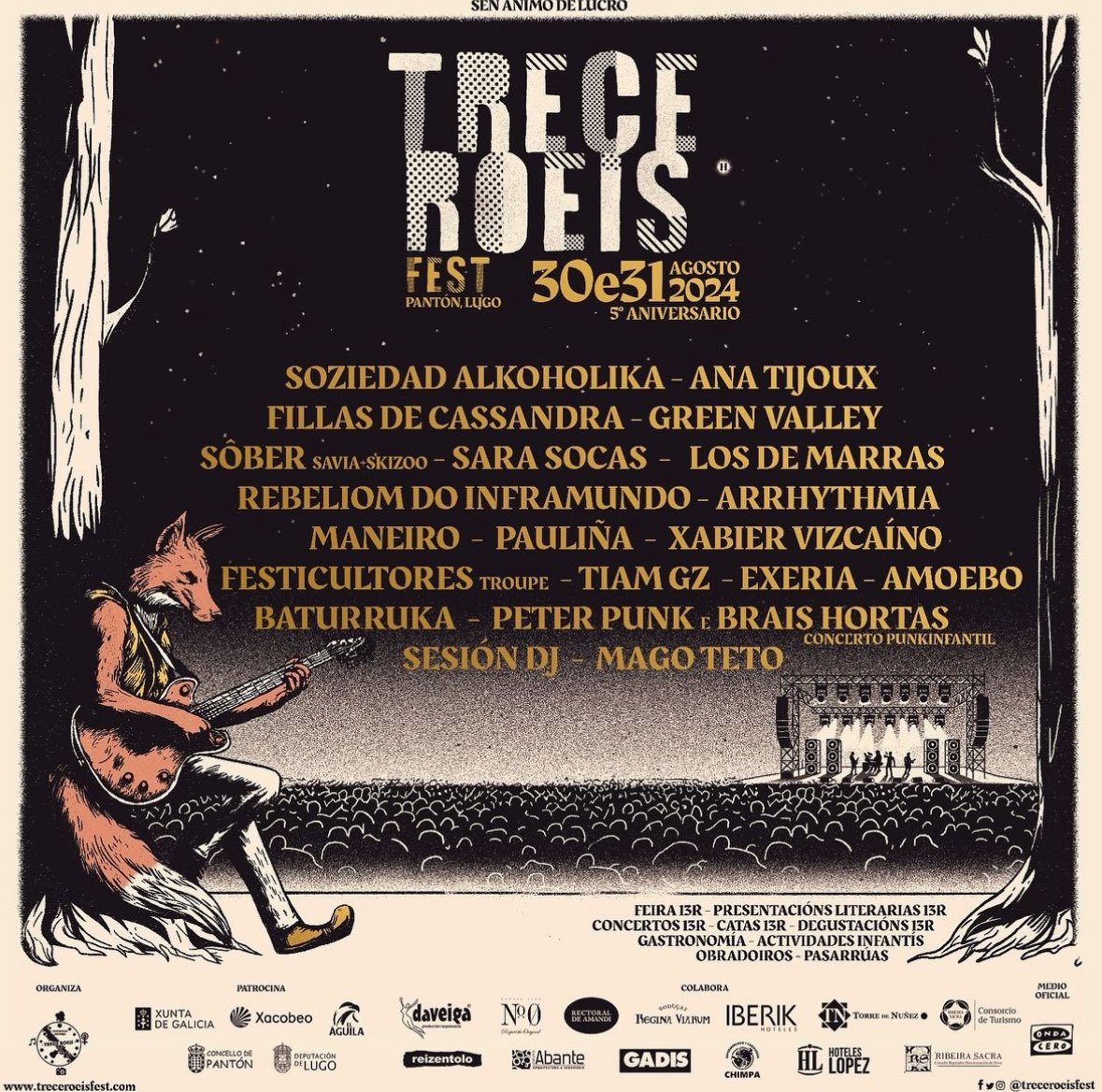Los días 30 y 31 de agosto <a href="/TreceRoeisFest/">Trece Roeis Fest</a> con <a href="/SoziAlkoholika/">SOZIEDAD ALKOHOLIKA</a> <a href="/fillasdecassmp3/">fillasdecassandra.mp3</a> <a href="/greenvalleyband/">GREEN VALLEY</a> <a href="/OsArrhythmia/">ARRHYTHMIA</a> <a href="/anatijoux/">ana / anita tijoux</a> <a href="/RebeliomdoInfra/">RebeliomdoInframundo</a> y mucho más, info:galiciaenconcierto.com/evento/trece-r…