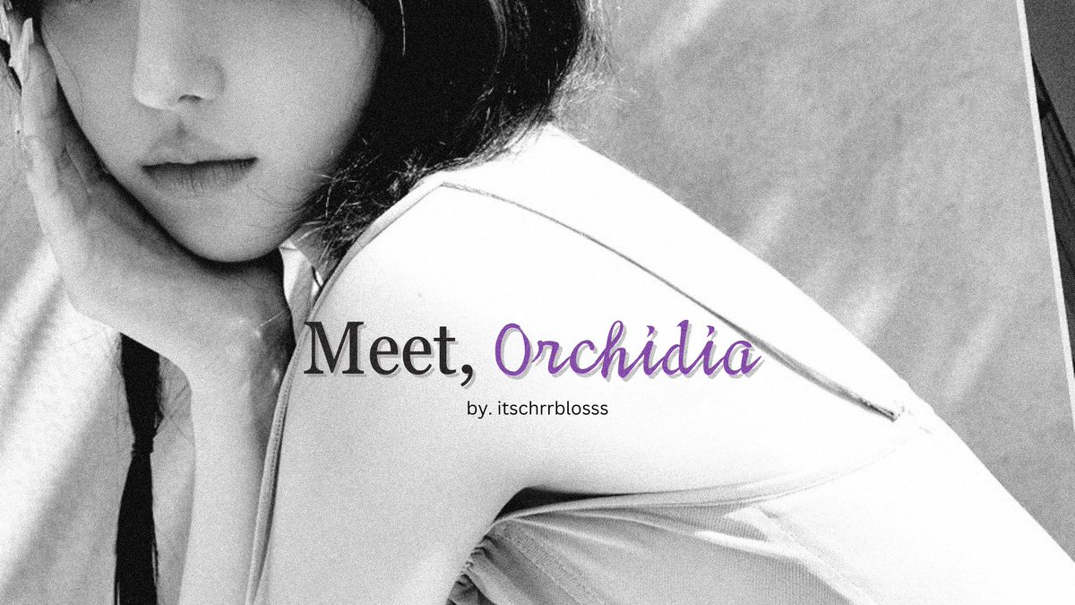 —☆ meet, orchidia
a wenyeol alternate universe