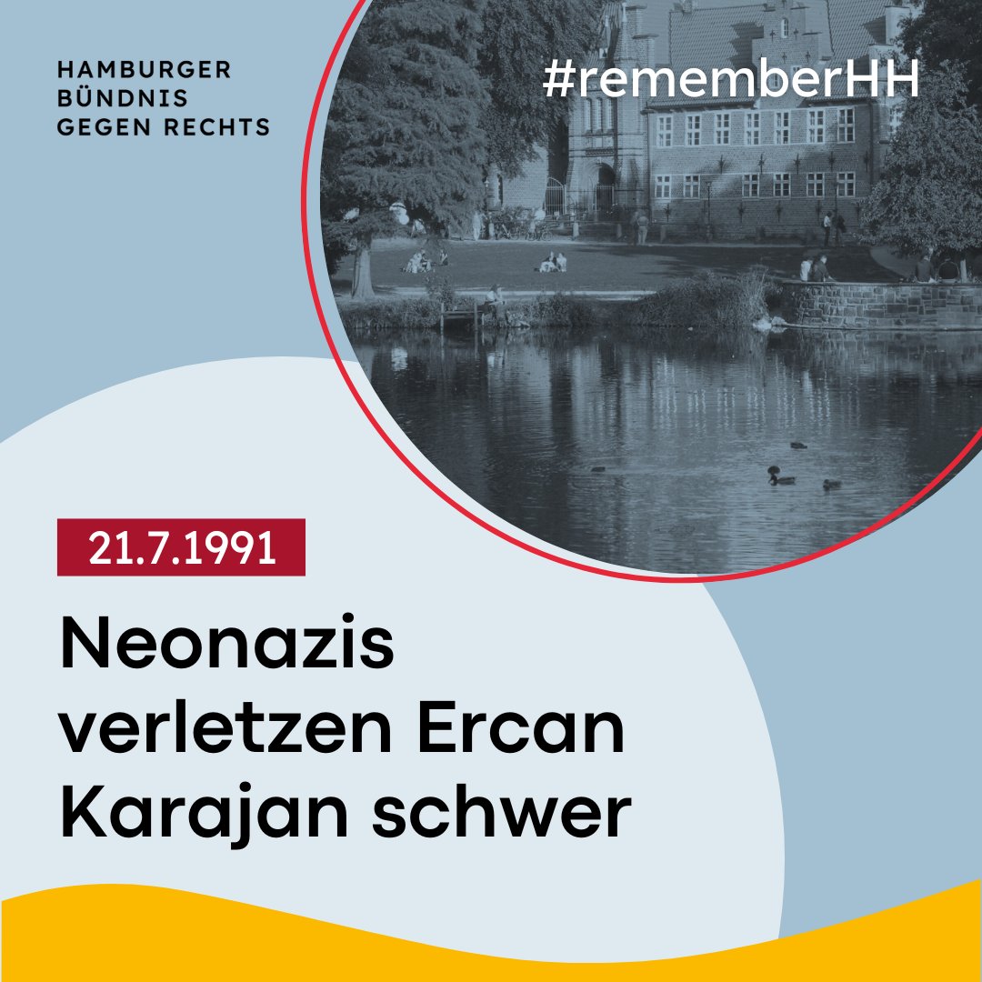 H_B_g_R_Info's tweet photo. 21.7.1991: Der Türke Ercan Karajan wird in Bergedorf beim Disco-Besuch von Neonazis zu Boden gestoßen. Dann treten sie auf ihn ein und beschießen ihn mit Leuchtspurmunition. Er wird mit schweren Verletzungen auf die Intensivstation eingeliefert.
#rememberhh #otd #hbgr #nonazishh https://t.co/yMmJOussBh