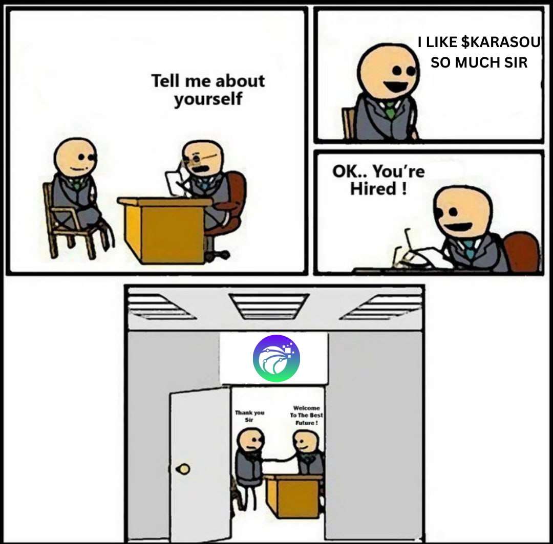 You are hired 😎

#memecoin #MemeCoinSeason 
#IntelliqueAi #Karasou #cryptocurrency