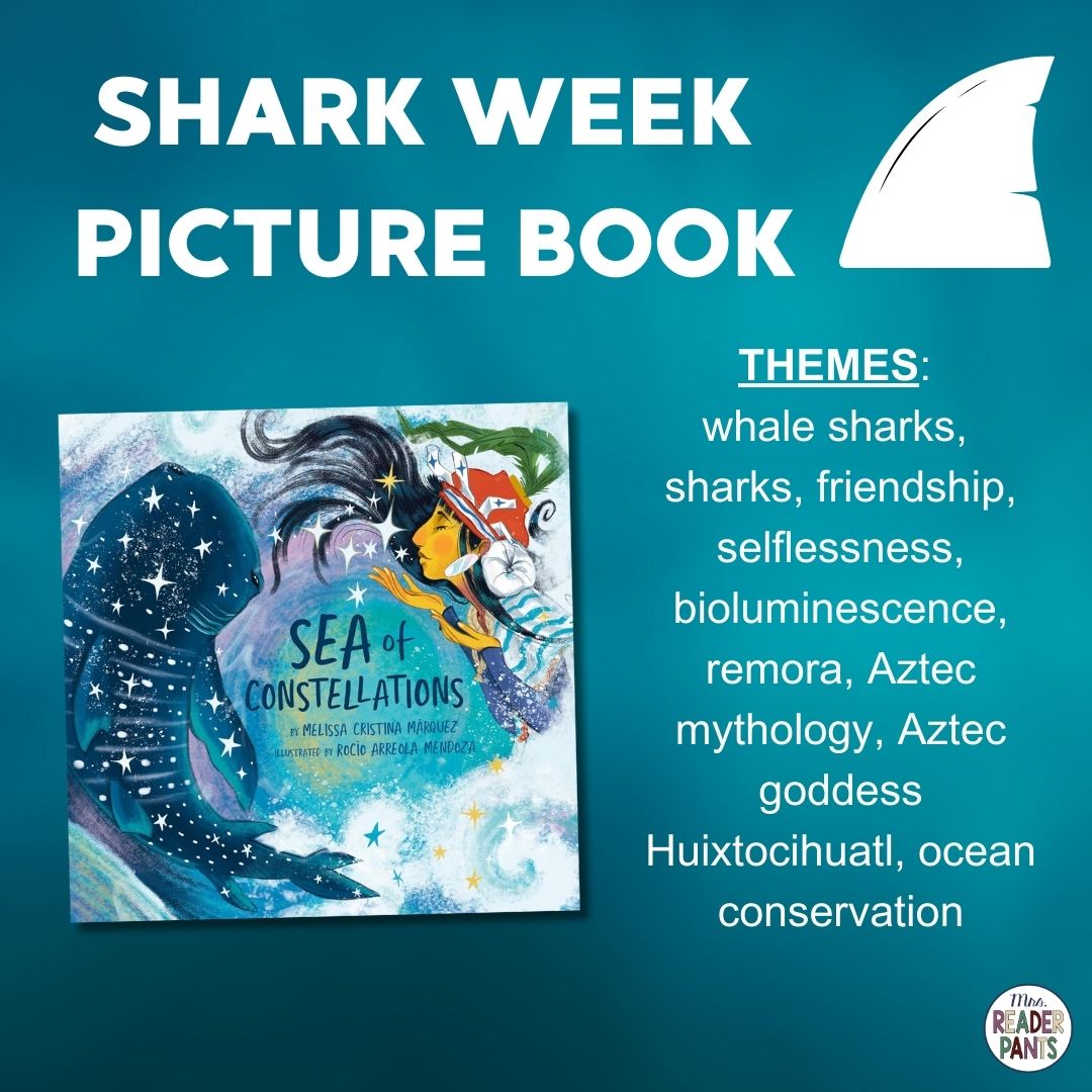 Shark Week starts TOMORROW, but there are lots of sharks showing on Discovery today as well! For this week, I am going to share some sharky reads for kids and teens.

Starting Shark Week with Sea of Constellations, a new picture book from Melissa Cristina Márquez.