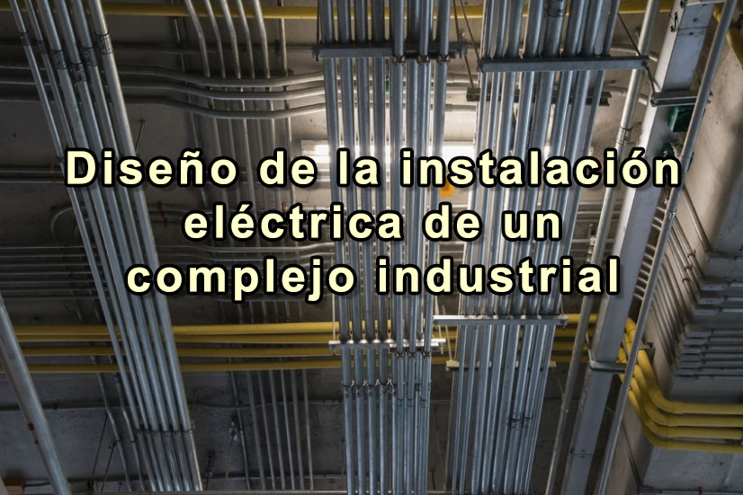 Diseño de la instalación eléctrica de un complejo industrial - Trabajo de ingeniería eléctrica industrial. Estudio, diseño y cálculo de un proyecto de instalación eléctrica.
apuntesdeelectronica.com/industrial/dis…

#ingenieriaelectrica #electricidad #electrotecnia #instalacioneselectricas