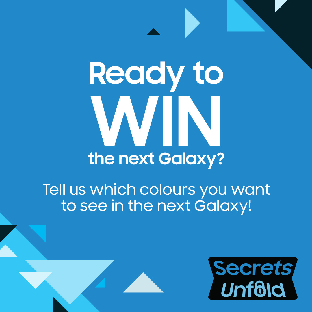 Want a chance to WIN the newest Galaxy devices? Share which colors you'd love to see in the next Galaxy! Use #SamsungUnpacked, tag @samsunggulf, and you might just be our winner!

T&amp;Cs apply: smsng.co/SecretsUnfold