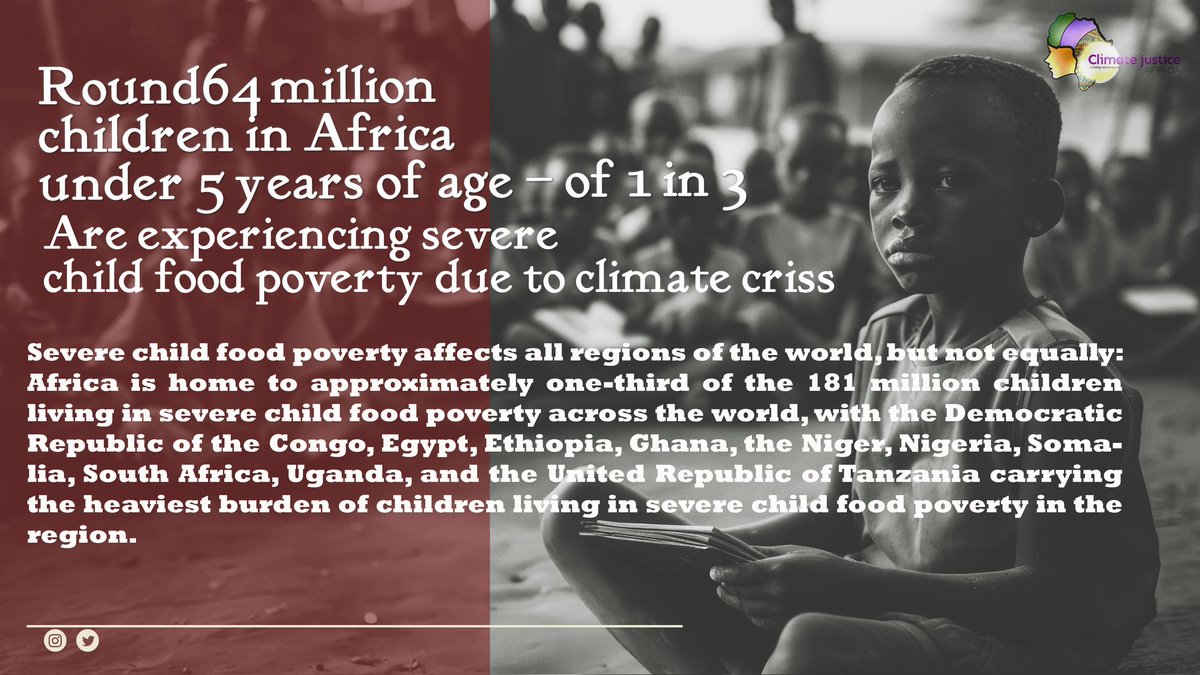 CJusticeAfrica's tweet photo. Round 64 million children in Africa under 5years of age - of 1 in 3 are experiencing severe child food poverty due to #Climatecriss https://t.co/LVlQOo2yag