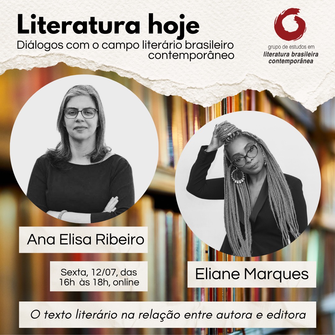 GELBC's tweet photo. O próximo encontro do projeto "Literatura hoje" será on-line e contará com a profa. Ana Elisa Ribeiro (@anadigital) e a escritora Eliane Marques. 
 Não perca, dia 12/07, sexta-feira, de 16h às 18h. 
 Inscrições: https://t.co/UJW6CZe65y https://t.co/p7zsHtfwnk