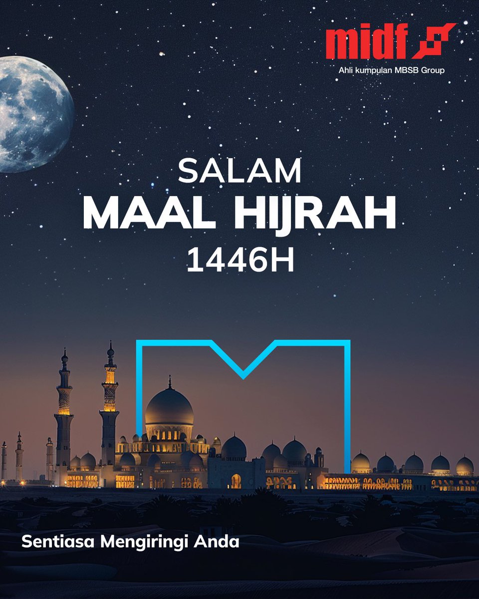 MIDFGroup's tweet image. Selamat menyambut Maal Hijrah, kami sentiasa mengiringi kembara hijrah anda.