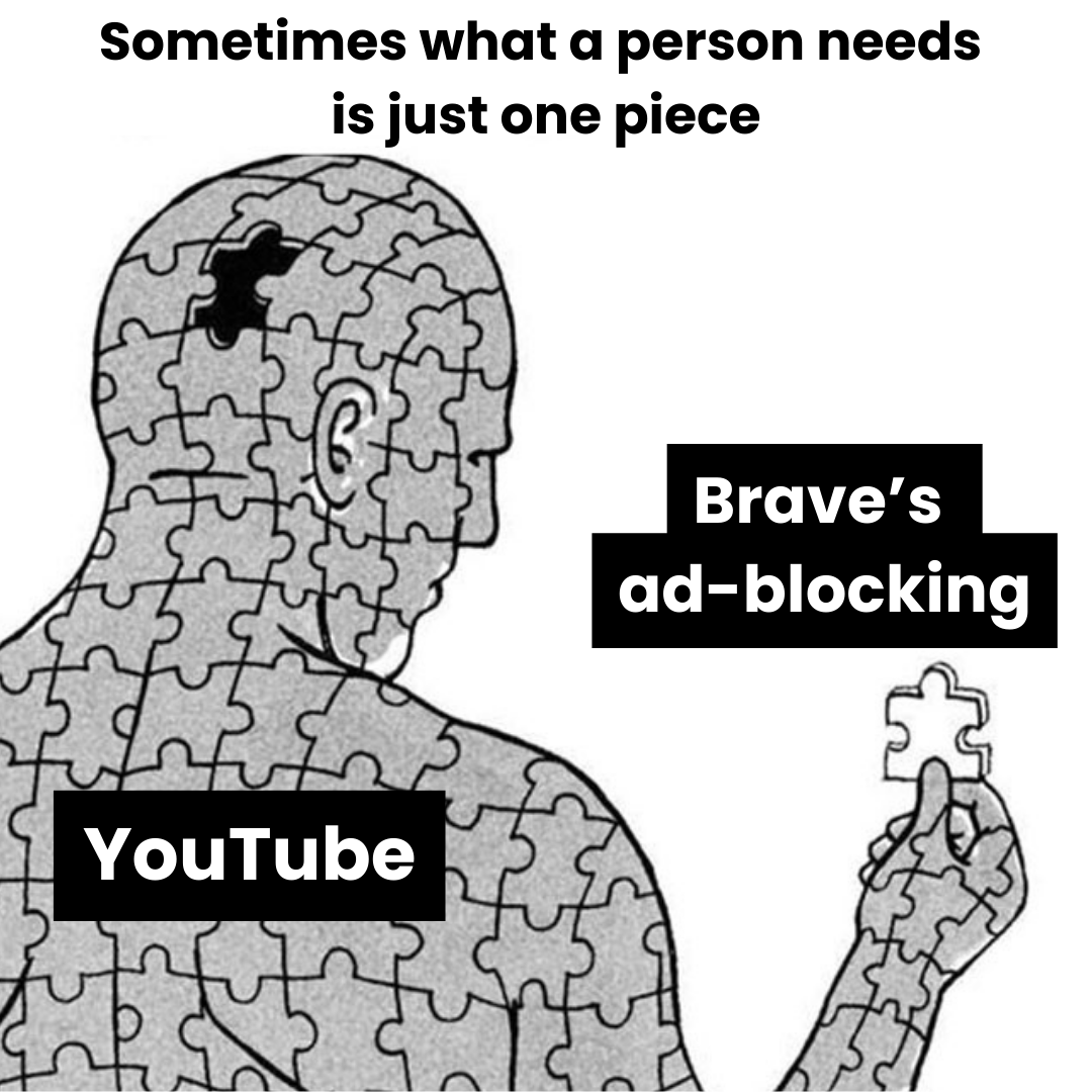 Watch YouTube in Brave for a private, uncluttered experience.