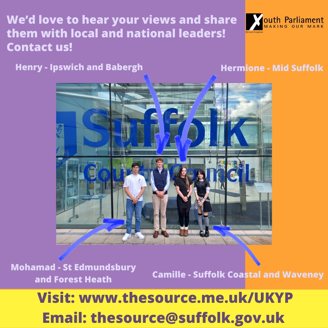 The Source (@sourcesuffolk) on Twitter photo The newest representatives of Youth Parliament in Suffolk want to hear your views and help have your voice heard by local and national leaders.
If you would like to joint the Suffolk Youth Forum please email us at thesource@suffolk.gov.uk The newest representatives of Youth Parliament in Suffolk want to hear your views and help have your voice heard by local and national leaders.
If you would like to joint the Suffolk Youth Forum please email us at thesource@suffolk.gov.uk