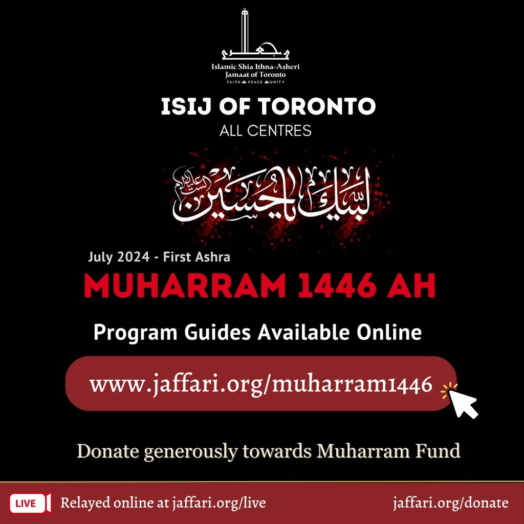The program guides for all 4 ISIJ of Toronto Centres for the month of Muharram 1446 are available at jaffari.org/muharram1446.
