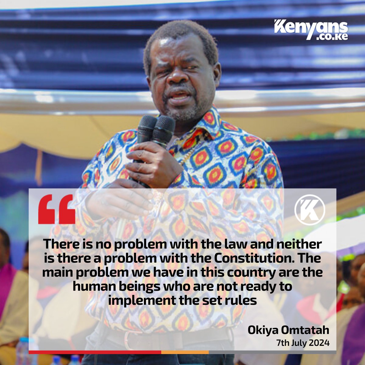 The main problem we have in this country are the human beings who are not ready to implement the set rules - Okiya Omtatah