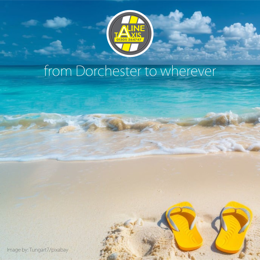 Taking a summer holiday? Take a taxi… 📞 01305 264747 #Dorchester #Portland #Weymouth #Dorset