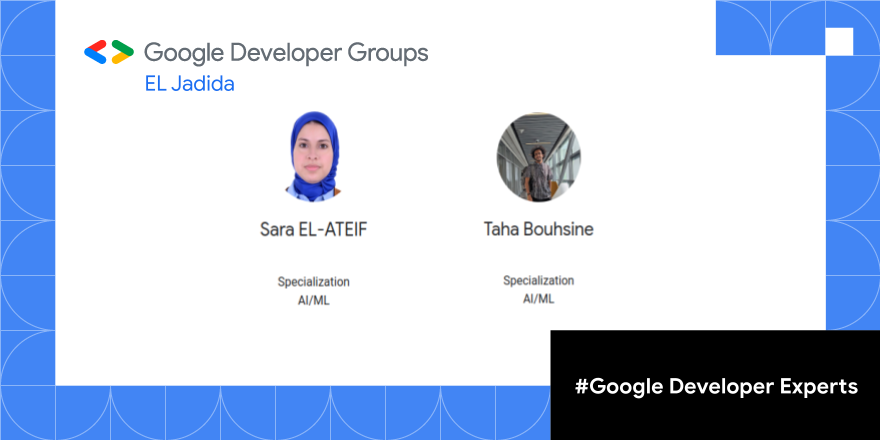 GDG_ElJadida's tweet photo. On September 13th, 2022, we celebrated @el_ateifSara  becoming an Official Google Developer Expert #GDE.
 Again we're thrilled to celebrate  🎆🎆🎆our very own  @Tahabsn who has officially become an AI/ML Google Developer Expert! Huge congratulations 👏to  @Tahabsn https://t.co/KCucktfv7Z