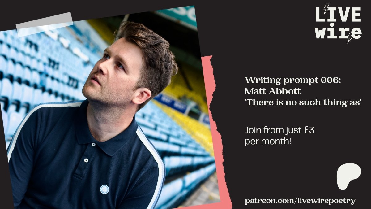 LIVEwire Poetry ⚡️ (@livewirepoetry) on Twitter photo We've just posted a new writing prompt to our Patreon feed. This is another from <a href="/mattabbottpoet/">Matt Abbott | Poet 🍉</a> and uses a simple sentence starter to explore fresh ideas and challenge your imagination ✍️
Sign up from £3 per month!
patreon.com/posts/107674140 We've just posted a new writing prompt to our Patreon feed. This is another from <a href="/mattabbottpoet/">Matt Abbott | Poet 🍉</a> and uses a simple sentence starter to explore fresh ideas and challenge your imagination ✍️
Sign up from £3 per month!
patreon.com/posts/107674140