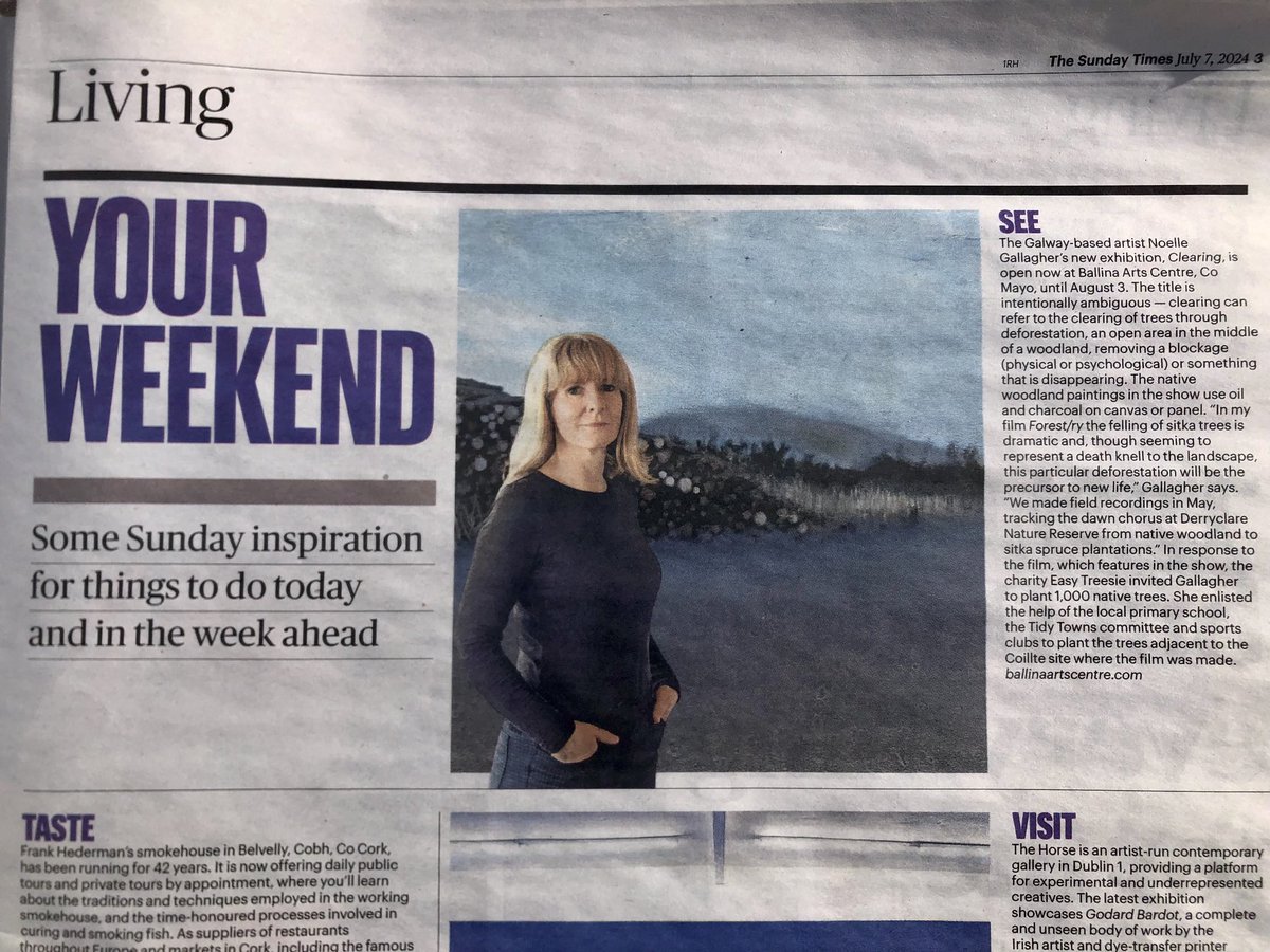 NoelleGallagh10's tweet image. Nice surprise to see ‘clearing’ curated by ⁦@EamonnMaxwell⁩ mentioned in ⁦@sundaytimes⁩ today. It features a film and paintings made in response to the restoration of woodland ⁦@IInagh⁩ in Connemara. 🌱💫🙏⁦@artscouncil_ie⁩ ⁦⁦@ballinaartscent⁩
