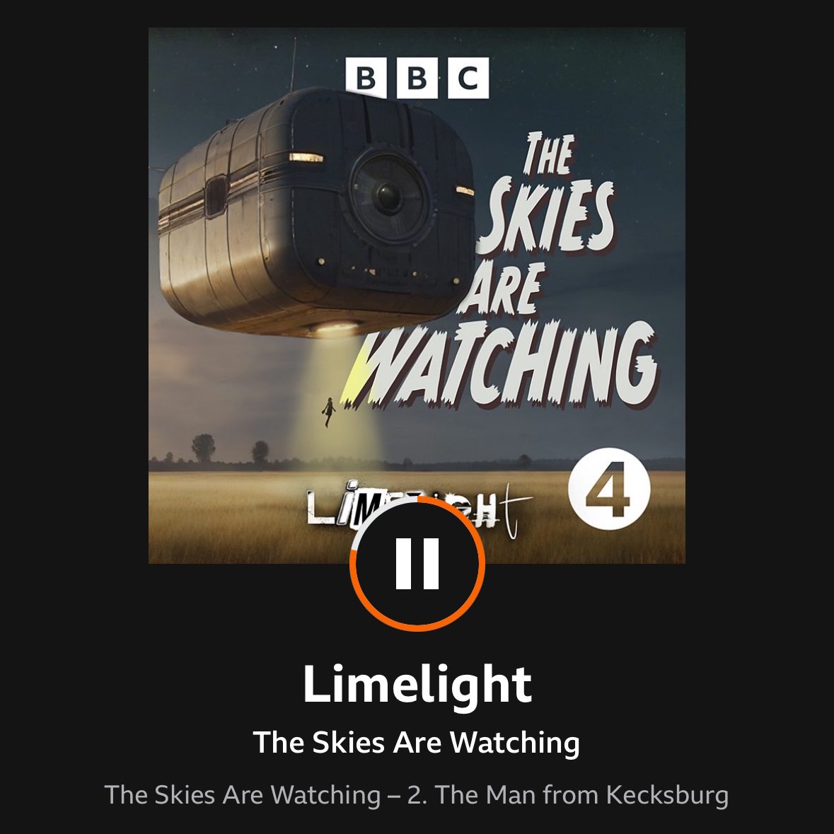 Listening to Limelight: ‘The Skies are Watching’ on BBC Sounds and really enjoying the style, presentation and performances. Special shout out to Jake ‘The Snake’ Roberts (yes, that one) for his captivating performance in it. 

-Ash