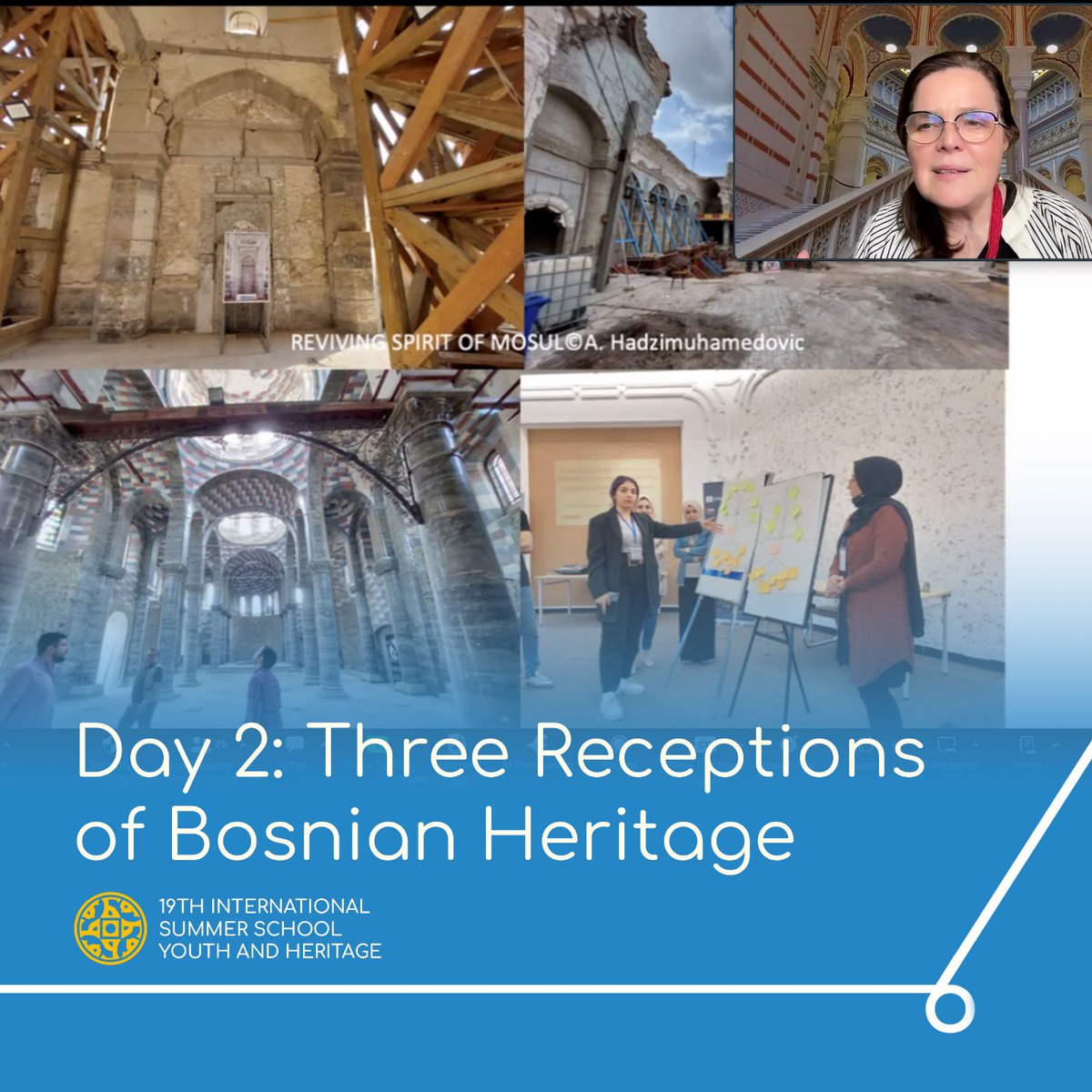 On the second day of our online lectures, students listened to two lectures designed to help them set the context for the rest of the ISSYH19 program. Professor Amra Hadžimuhamedović talked about different receptions of Bosnian heritage.