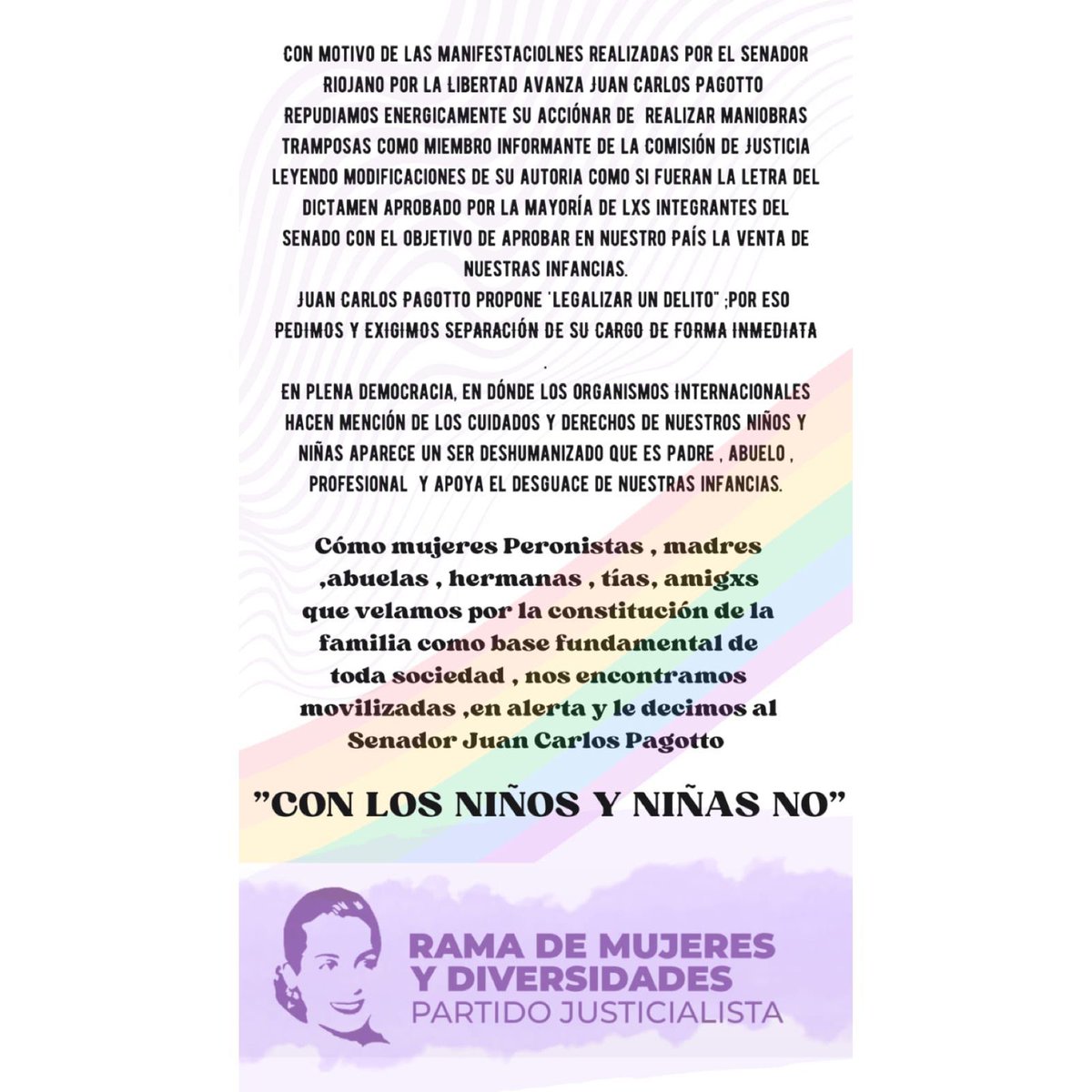 Repudiamos energicamente lo expuesto por el Senador Riojano de la Libertad avanza Juan Carlos Pagotto.
"CON LOS NIÑOS Y NIÑAS NO "