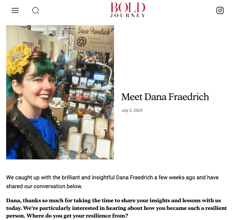 I had the great pleasure of interviewing with Bold Journey Magazine. In which, I discuss resilience, creativity, and challenges facing creators in today's world. You can check it out here - boldjourney.com/meet-dana-frae… . And a huge thank you to <a href="/DanaLockhart411/">Dana Lockhart</a> for nominating me!