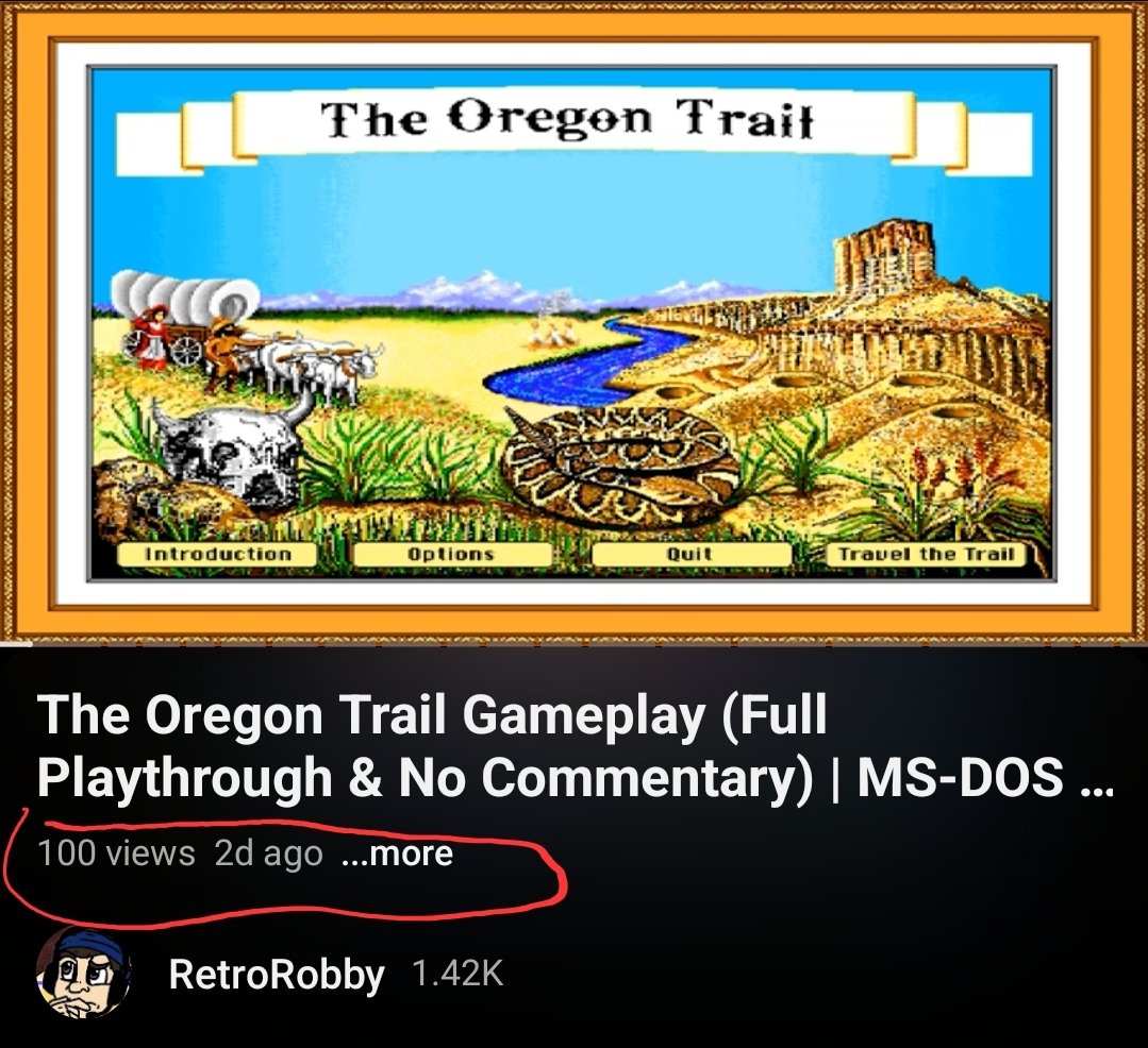 retrorobreviews's tweet photo. 100 views for my Oregon Trail gameplay video. Thanks, everyone ☺️. #retrorobby #retrorobbyreviews #oregontrail #youtube #youtubevideoupdate #100views #msdosgame #msdos #classic #classicgame #RETROGAMING #retrogamingcommunity https://t.co/kWskda52QK