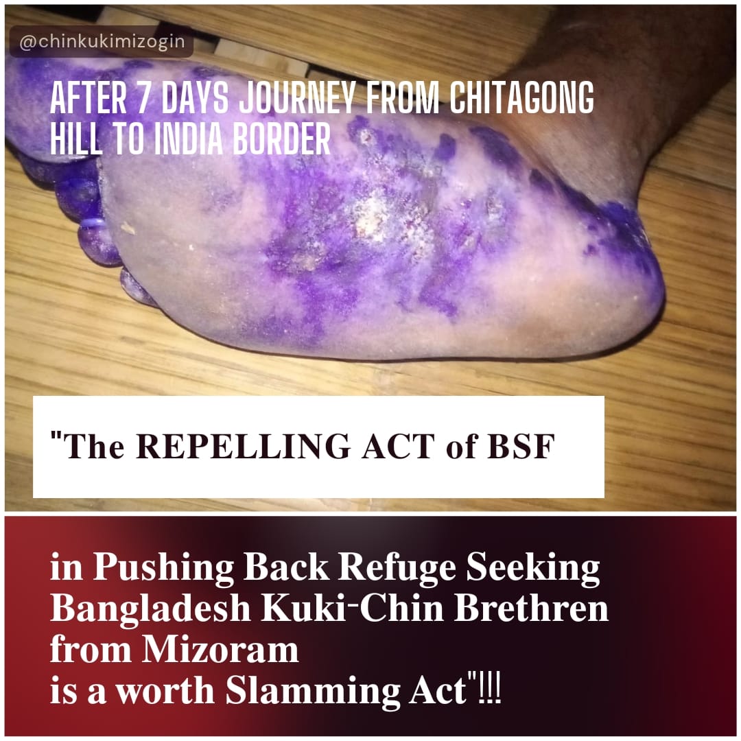 chinkukimizogin's tweet photo. (𝟐/𝟑) The recent repelling act of the Border Security Force in pushing back the asylum seeking #Bawm Kuki-Chin ethnic Tribals from Bangladesh is a blatant insult to the Union Home Ministry Office of India, directly or indirectly. A Faculty of Law at DU reflects in the "𝐈𝐧𝐝𝐢𝐚𝐧 𝐍𝐚𝐭𝐢𝐨𝐧𝐚𝐥 𝐁𝐚𝐫 𝐀𝐬𝐬𝐨𝐜𝐢𝐚𝐭𝐢𝐨𝐧" site, saying, "Even though India is not a signatory to the 1951 Convention on Refugees and also the 1967 Protocol, it is a signatory to a number of United Nations and World Conventions on #HumanRights, Refugee issues and related matters. Hence its obligations in regard to Refugees arise out of the latter. India has also voted affirmatively to adopt the Universal Declaration of #HumanRights, which affirms rights for all persons, citizens, and non-citizens alike."

True that the State is obliged to make sure the Laws of the Land are enforced in regard to refugees without in any way ignoring or neutralizing security considerations. But, at the same time the State is also granted the responsibility that the 𝐡𝐮𝐦𝐚𝐧𝐢𝐭𝐚𝐫𝐢𝐚𝐧 𝐨𝐯𝐞𝐫𝐭𝐨𝐧𝐞𝐬 so characteristically and inseparably associated with refugees in general, 𝐚𝐫𝐞 𝐧𝐨𝐭 𝐥𝐨𝐬𝐭 𝐬𝐢𝐠𝐡𝐭 𝐨𝐟. It should be appreciated that a person becomes a refugee because of circumstances, which are beyond that person's control, often poignant. He/She is left with no other option but to flee from #HumanRights violations, socio-economic and 𝐩𝐨𝐥𝐢𝐭𝐢𝐜𝐚𝐥 𝐢𝐧𝐬𝐞𝐜𝐮𝐫𝐢𝐭𝐲, 𝐠𝐞𝐧𝐞𝐫𝐚𝐥𝐢𝐳𝐞𝐝 𝐯𝐢𝐨𝐥𝐞𝐧𝐜𝐞, 𝐜𝐢𝐯𝐢𝐥 𝐰𝐚𝐫 𝐨𝐫 𝐞𝐭𝐡𝐧𝐢𝐜 𝐬𝐭𝐫𝐢𝐟𝐞, 𝐚𝐥𝐥 𝐭𝐡𝐞𝐬𝐞 leading to fear of persecution.

𝐀𝐬 𝐬𝐮𝐜𝐡, with India affirmatively voting to adopt the 𝐔𝐧𝐢𝐯𝐞𝐫𝐬𝐚𝐥 𝐃𝐞𝐜𝐥𝐚𝐫𝐚𝐭𝐢𝐨𝐧 𝐨𝐟 #𝐇𝐮𝐦𝐚𝐧𝐑𝐢𝐠𝐡𝐭𝐬, which affirms rights for all persons, citizens, and non-citizens alike, the 𝐀𝐫𝐭𝐢𝐜𝐥𝐞 𝟏𝟒 of the Declaration can be pushed by the State 𝐮𝐧𝐝𝐞𝐫 𝐭𝐡𝐞 𝐏𝐫𝐢𝐧𝐜𝐢𝐩𝐥𝐞 𝐨𝐟 𝐧𝐨𝐧-𝐑𝐞𝐟𝐨𝐮𝐥𝐞𝐦𝐞𝐧𝐭. Accordingly, the Convention states that "everyone has the right to seek 𝐚𝐬𝐲𝐥𝐮𝐦 from persecution in other Countries. The Geneva Convention Related to the Status of refugees is the main source of legal protections for refugees, and it safeguards the right to seek asylum. The Convention also protects refugees from being forcibly returned to countries where their life or freedom would be threatened due to their race, religion, nationality, political opinion, or membership in a particular social group. This is known as the Principle of non-Refoulement.

Reflecting the practicality of "refugee" status, the UNHCR data on Asylum Applications and Refugees from India to other Countries maintains that, "𝟓𝟐,𝟑𝟎𝟑 people from India fled in 2023 and applied for Asylum in other Countries. This corresponds to approximately 0.004% of all residents. A total of 19,187 people fled to the United States from India. With 91 positive decisions, 20.78℅ of all new applications have been accepted."

All these facts and figures along with the Principle of non-Refoulement do justifies the stand of Mizoram CM @Lalduhoma in objecting to repel and forcibly return the #Bawm Kuki-Chin ethnic Tribals to Bangladesh where their life or freedom is threatened due to their race, religion, political opinion, and membership in the minority group. The repelling act that was recently carried out by the BSF last Week against the #Bawm Kuki-Chin ethnic brethren is truly unfortunate and insulting to the kindred Tribes residing in Mizoram & Manipur. It is a direct and blatant insult especially to ZoRo who serves as the Apex Body for Chin-Kuki-Mizo Tribes of India, Bangladesh & Myanmar.

Therefore, the Chin-Kuki-Mizo Community across the Globe vehemently condemns the repelling act of the BSF against their ethnic brethren from Bangladesh who had traveled 100s of Miles on foot for 𝐒𝐄𝐕𝐄𝐍 𝐋𝐎𝐍𝐆 𝐃𝐀𝐘𝐒 to reach Mizoram to find shelter and refuge under the shade of their Mizo brethren in Mizoram.

⤵️👇--𝐜𝐨𝐧𝐭𝐝 (𝟑/𝟑)--👇⤵️