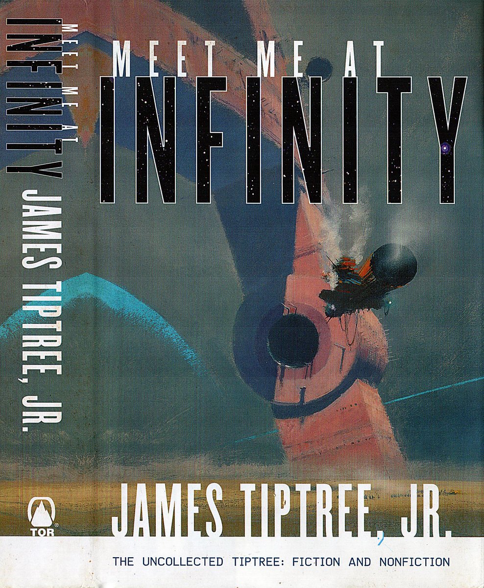 mavmaramis's tweet photo. James Tiptree Jr., Meet Me at Infinity, Tor, 2000. Cover: John Harris. Uncollected fiction and non-fiction. #JamesTiptree #AliceSheldon #JohnHarris #Tor #brightness #air @thatsgoodweb @afrocosmist @retroscifiart @doberes https://t.co/oKZTNfzac8