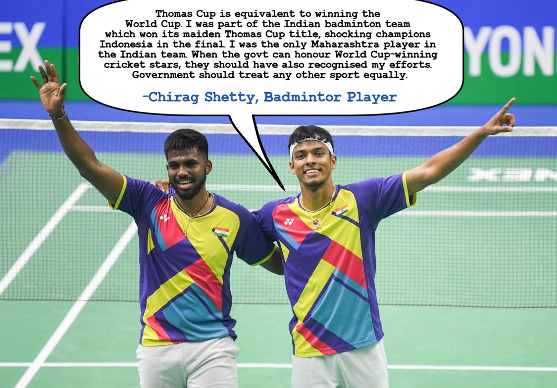 'Maharashtra govt didn't even felicitate me, leave apart giving any cash rewards'- Chirag Shetty, Badminton player.

This pair has brought us so much glory in the tough sport of badminton.  

I would rather have “tax payers” money go to them than to well paid cricket players.