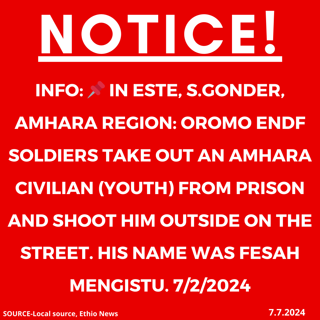 INFO: 📌In Este, S.Gonder, amhara region: Oromo ENDF soldiers take out an Amhara civilian (youth) from prison and shoot him outside on the street. His name was Fesah Mengistu. 7/2/2024

#Ethiopia #xotrin #Amharagenocide #Amharamassacre #OromoENDFmurdersAmharacivilians