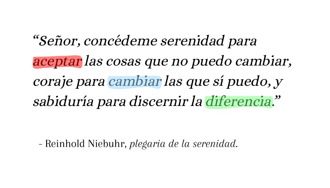 - Reinhold Niebuhr, plegaria de la serenidad.