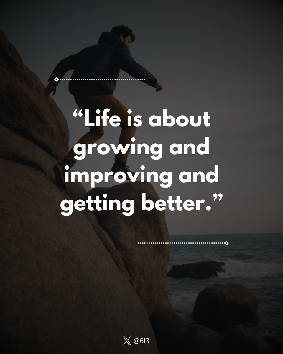 6l3's tweet photo. “Life is about growing and improving and getting better.” https://t.co/Z0jqW1yhlo