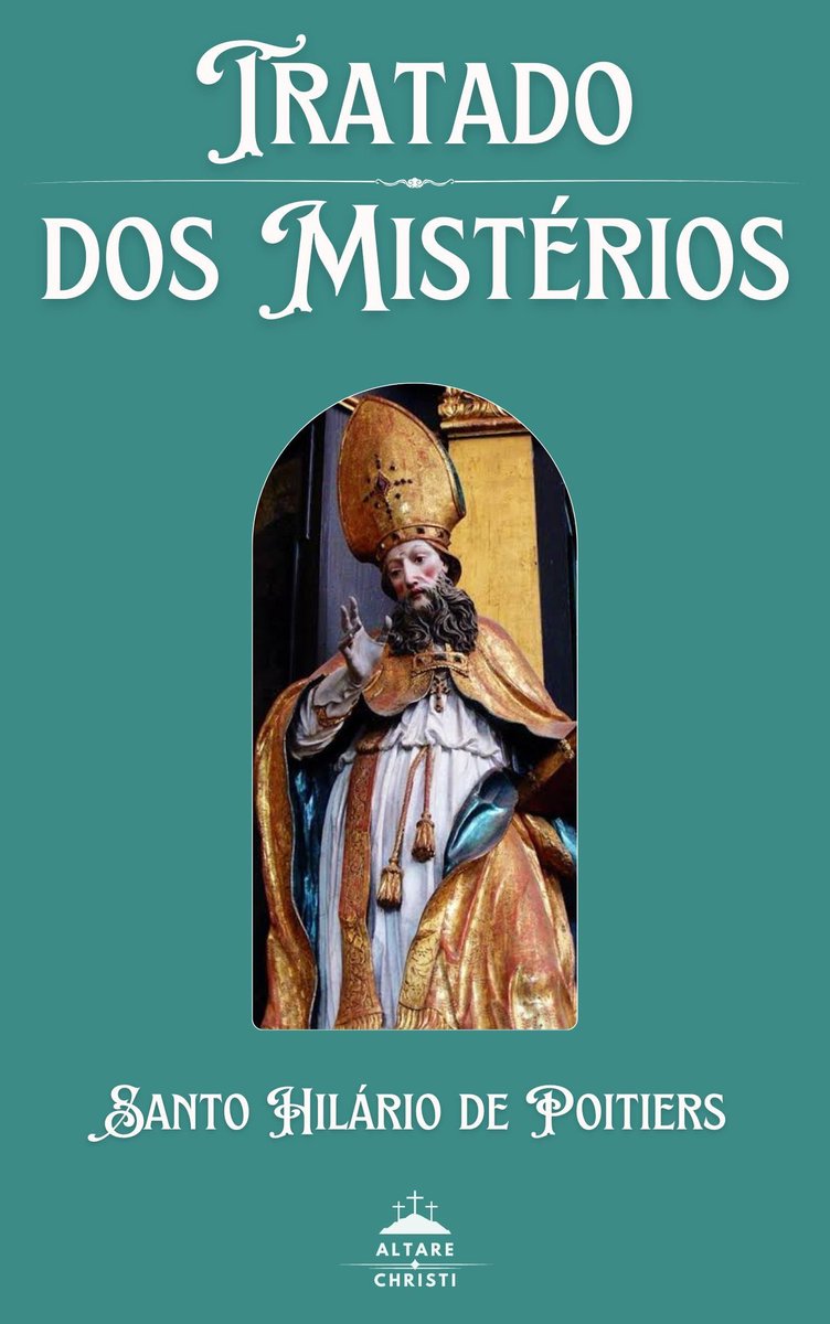 AltareChristi's tweet photo. ATENÇÃO PARA MAIS UMA PUBLICAÇÃO GRATUITA!

Com muita satisfação o projeto Altare Christi divulga para todos, gratuitamente, o livro "Tratado dos Mistérios" de Santo Hilário de Poitiers. Um verdadeiro tesouro da mística e da simbologia hermética católica.
 
ATENÇÃO: Para conseguir seu exemplar você deve ser nosso seguidor, curtir, compartilhar (Dar RT) e comentar solicitando. Sem seguir os passos indicados não será contemplado.