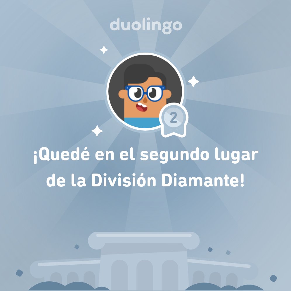 ¡Quedé en el segundo lugar de la División Diamante en <a href="/Duolingo/">Duolingo</a>!