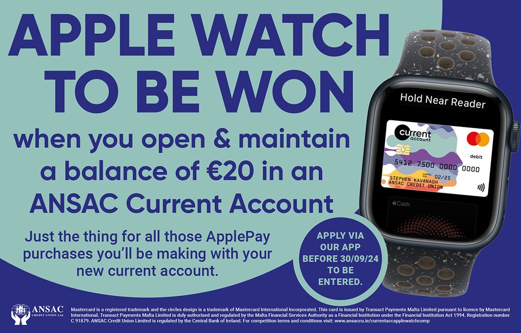 Open a LOW-FEE current acc with us &amp; maintain a balance of €20 in it before 30/09/24 &amp; be entered into a draw to win an Apple Watch.  Plus, enjoy the award winning credit union customer service!   For ts &amp; c's: ansaccu.ie/currentaccount…
