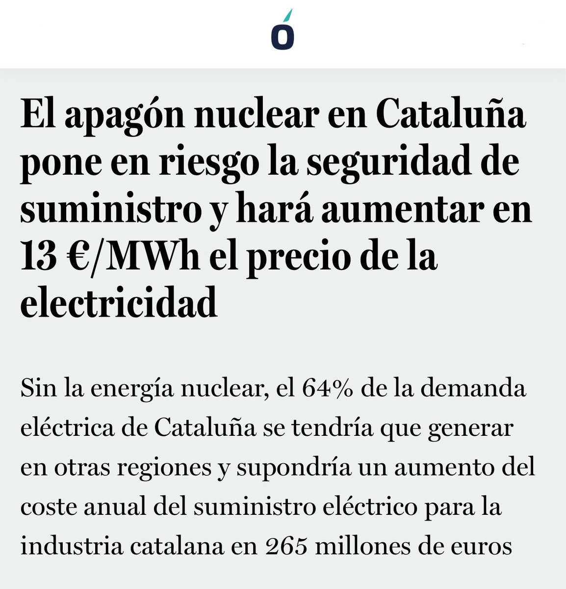 El apagón nuclear en Cataluña pone en riesgo la seguridad de suministro y hará aumentar en 13 €/MWh el precio de la electricidad.

La energía nuclear es esencial para la independencia energética de Cataluña, representando casi el 60% de la generación eléctrica y evitando la