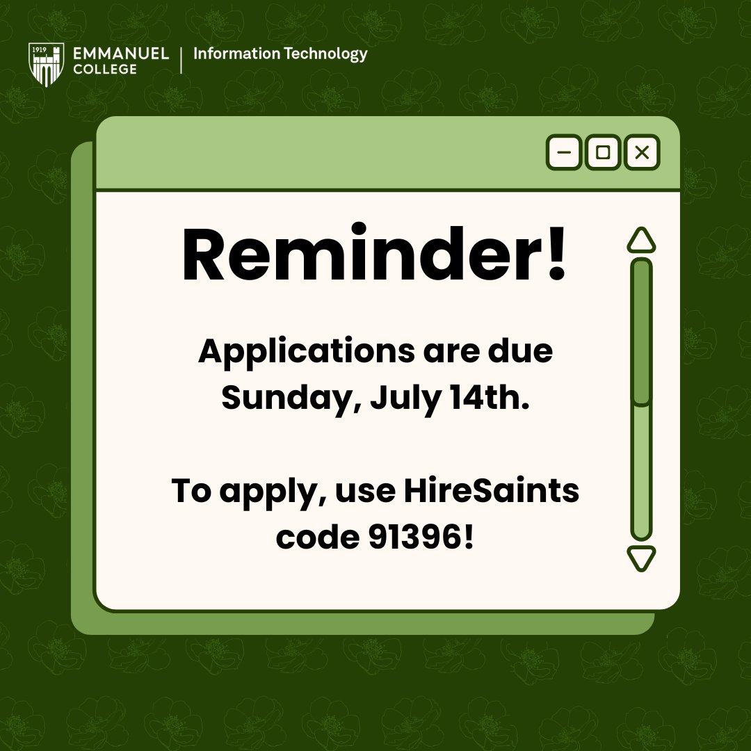 Don't miss out on this excellent opportunity and DON'T talk yourself out of applying because you feel unqualified. Let us teach you valuable technology skills to add to your resume 😊

You can also email our Student Employment Coordinator, Michaela '24 at maileam@emmanuel.edu!
