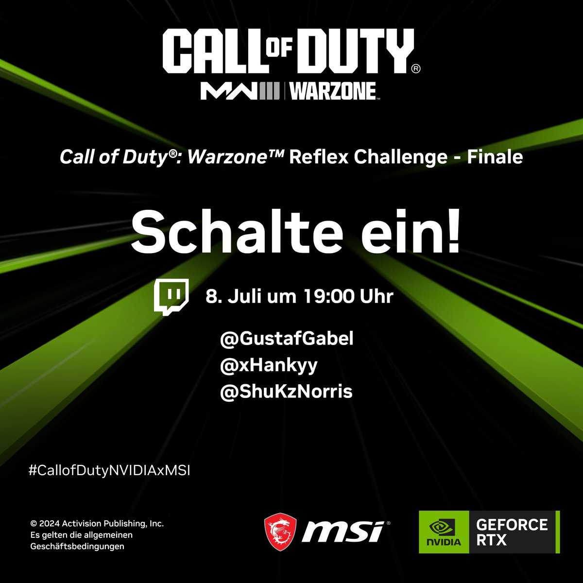 Feuert Team Deutschland an!

<a href="/xHankyy/">xHankyy</a>, <a href="/GustafGabel/">Gustaf Gabel</a> &amp; <a href="/ShuKzNorris/">Manu</a> kämpfen heute um 19:00 Uhr bei der Call of Duty: Warzone Reflex Challenge um eure Preise!

Um eine Chance auf den Gewinn zu haben:
RT &amp; kommentiere mit #CallofDutyNVIDIAxMSI