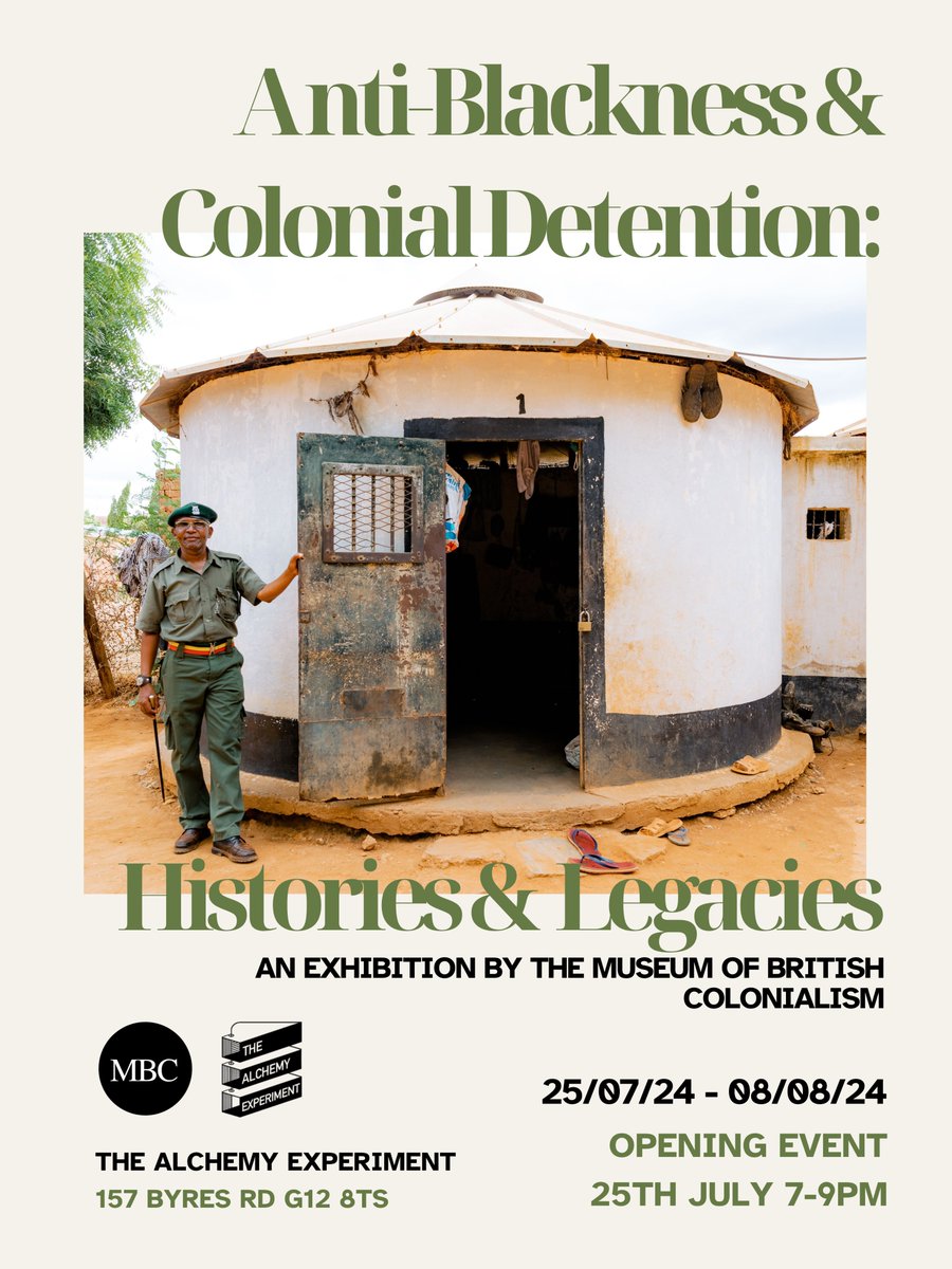Very excited to share that our <a href="/museumofbc/">Museum of British Colonialism</a> exhibition Anti-Blackness &amp; Colonial Detention is making its way to Glasgow, hosted at The Alchemy Experiment! Make sure to come along to the opening evening on the 25th when we'll be joined by the amazing <a href="/SDVisitors/">ScotDetaineeVisitors</a> and Nelson Cummins!