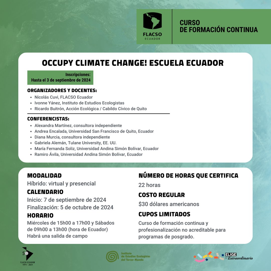 Invitación a participar en Occupy Climate Change! Escuela Ecuador, que contará con un destacado cartel de conferencistas. Habrá profundos debates sobre este pertinente tema, desde diversas aristas. flacso.edu.ec/curso-de-forma…... <a href="/cambioclimatico/">CambioClimatico#Peru</a>