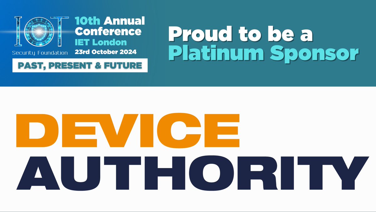 IoT_SF's tweet photo. IoTSF | 𝟭𝟬𝘁𝗵 𝗔𝗻𝗻𝘂𝗮𝗹 𝗖𝗼𝗻𝗳𝗲𝗿𝗲𝗻𝗰𝗲 

We are delighted to announce Device Authority as our 𝗣𝗹𝗮𝘁𝗶𝗻𝘂𝗺 𝗦𝗽𝗼𝗻𝘀𝗼𝗿 for this years 𝟭𝟬𝘁𝗵 𝗔𝗻𝗻𝘂𝗮𝗹 𝗖𝗼𝗻𝗳𝗲𝗿𝗲𝗻𝗰𝗲.

All info can be found here👇
https://t.co/NrgBaRoM78 https://t.co/klpkZm7xUE