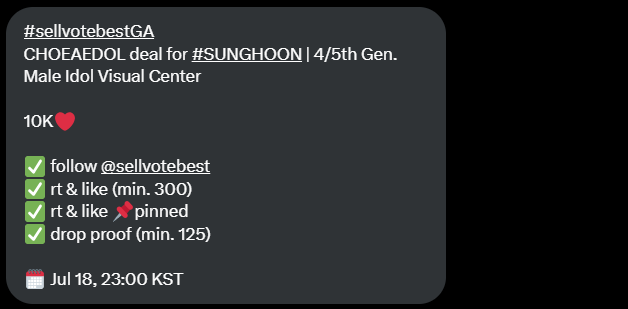 #sellvotebestGA
CHOEAEDOL deal for #SUNGHOON | 4/5th Gen. Male Idol Visual Center  

10K❤️

✅follow <a href="/sellvotebest/">sellvotebest</a>
✅rt &amp; like (min. 300)
✅rt &amp; like 📌pinned 
✅drop proof (min. 125)

🗓️ Jul 18, 23:00 KST