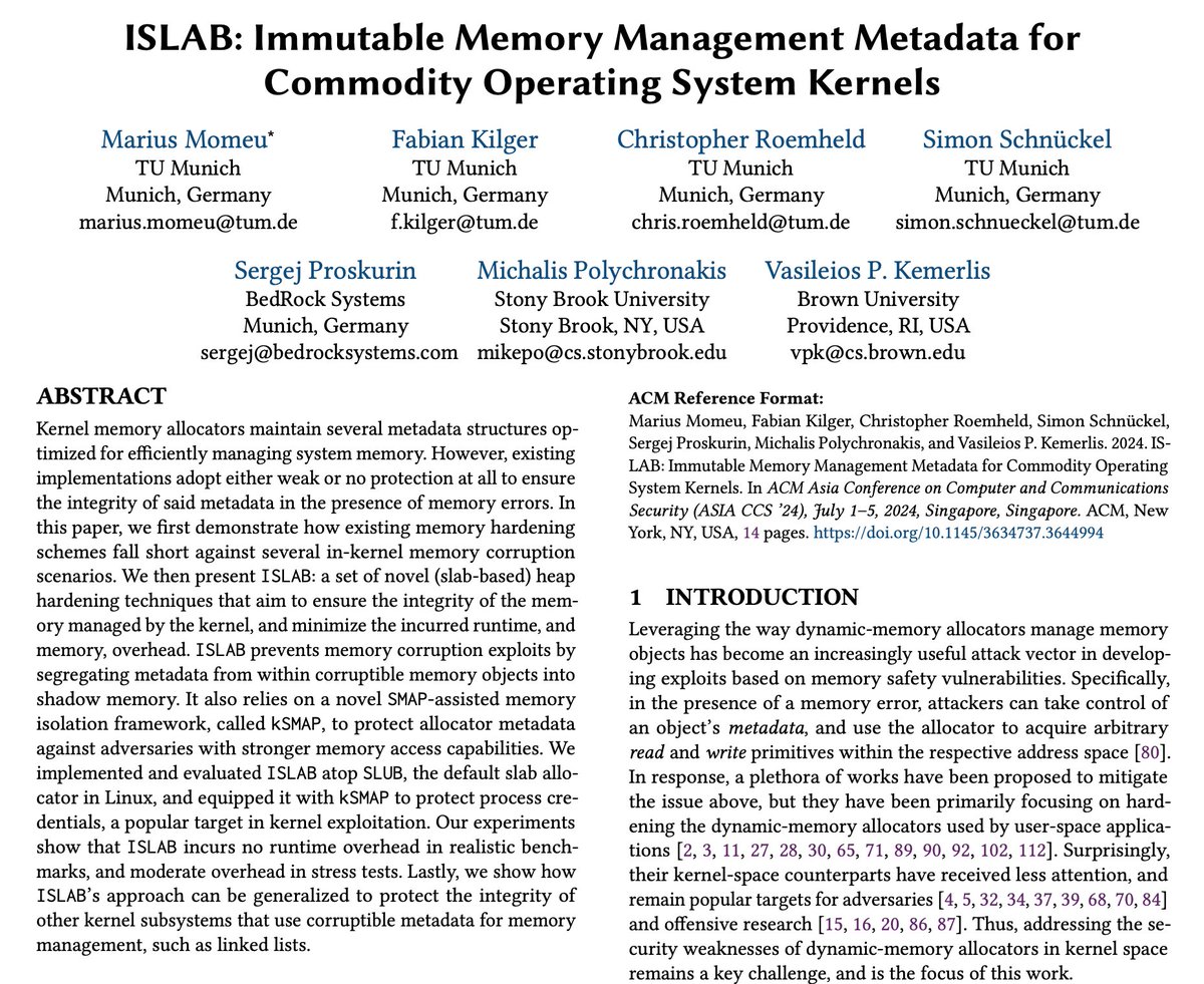 vkemerlis's tweet image. 📢@MariusMomeu at @ASIACCS2024 presenting our work on hardening SLAB-based (kernel) allocators, against memory errors, via SMAP-assisted isolation -- joint work with @TU_Muenchen, @proskurinserg, and @polychronakis | cs.brown.edu/~vpk/papers/is… | #brownssl #islab