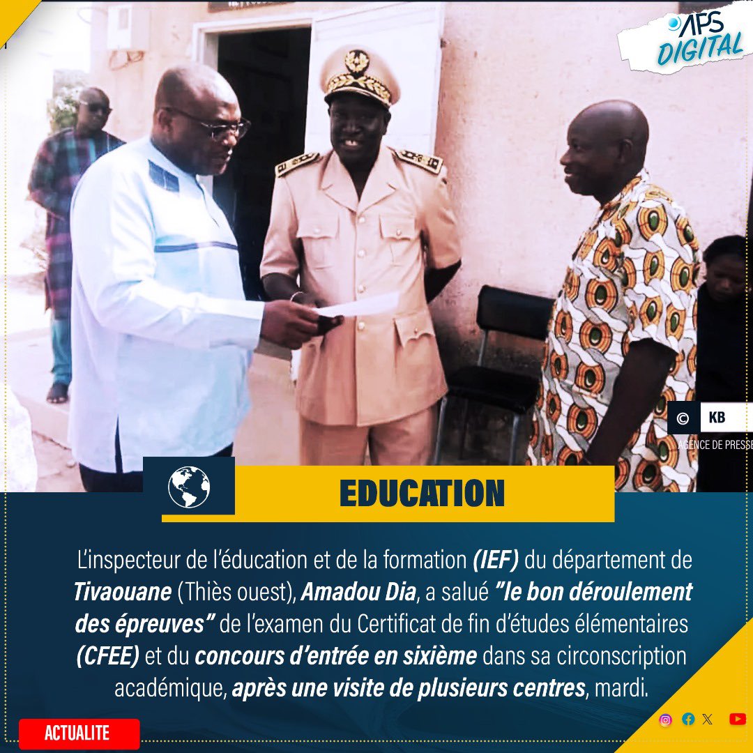 APS_Senegal's tweet image. #EDUCATION : L’inspecteur de l’éducation et de la formation (IEF) du département de Tivaouane (Thiès ouest), Amadou Dia, a salué ”le bon déroulement des épreuves” de l’examen du Certificat de fin d’études élémentaires (#CFEE) et du concours d’entrée en sixième dans sa